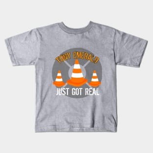 just got real/ cone shirt Kids T-Shirt